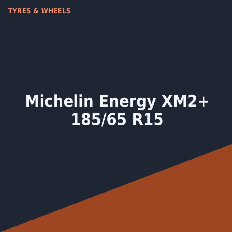Michelin Energy XM2+ 185/65 R15